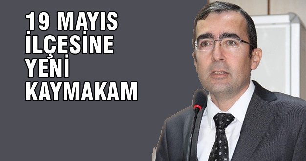 19 Mayıs İlçesi’nin Yeni Kaymakamı Yavuz Güner Oldu