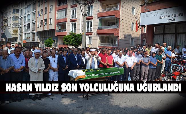 Hasan Yıldız son yolculuğuna uğurlandı