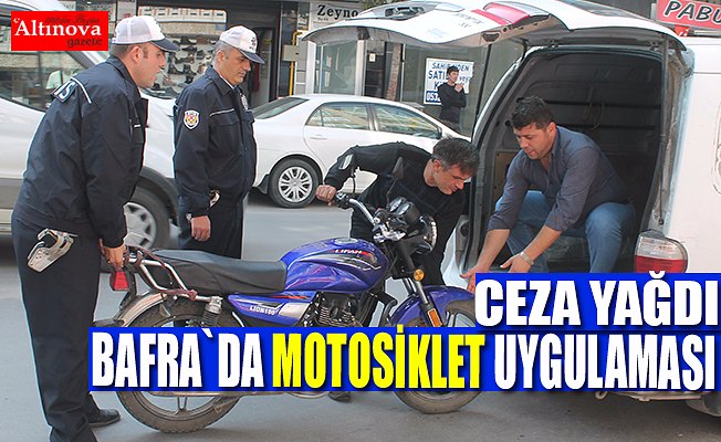 Bafra`da motosiklet sürücülerine ceza yağdı