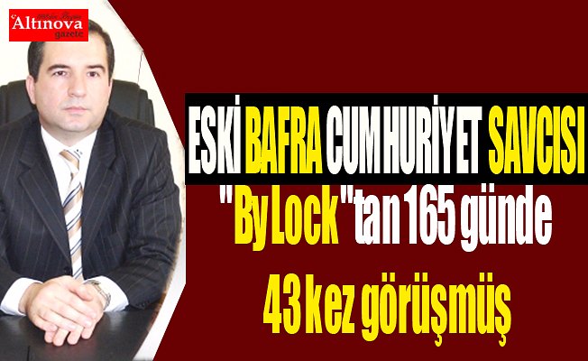 Eski Bafra Savcısının Bylock Görüşmeleri Çıktı