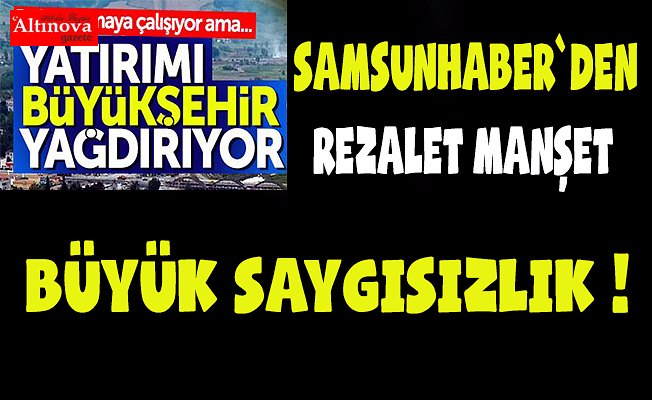Samsun Haber`e yakışmayan manşet