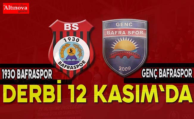 Derbi 12 Kasım`da oynanacak