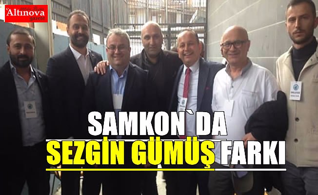 SAMKON seçimlerinde Sezgin Gümüş fark attı