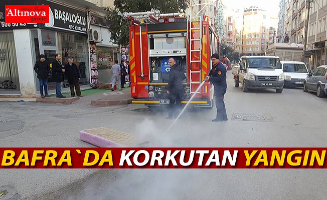 Bafra`da çıkan yangın korkuttu