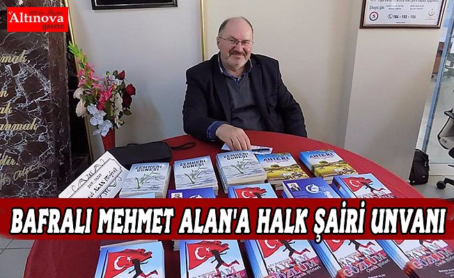 BAFRALI ŞAİR BİRFANİ MEHMET ALAN' A HALK ŞAİRİ UNVANI