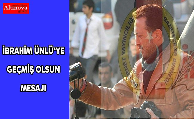 İNTERYA’DAN GAZETECİ ÜNLÜ İÇİN GEÇMİŞ OLSUN MESAJI