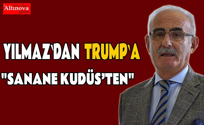 Yılmaz, "SANANE KUDÜS’TEN"