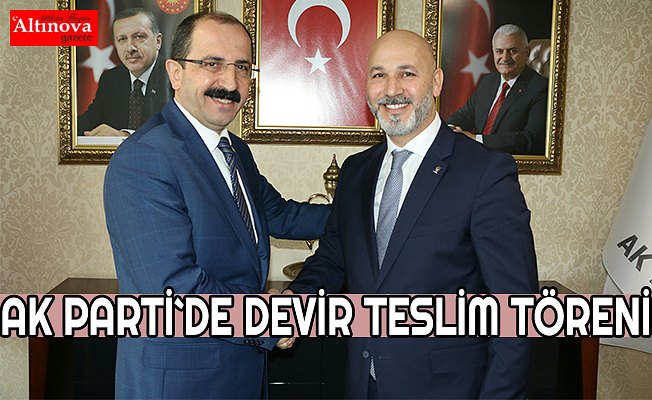 AK Parti Samsun İl Başkanlığında devir teslim töreni
