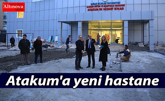 Atakum'a yeni hastane