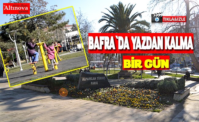 Bafra`da bahardan kalma bir gün
