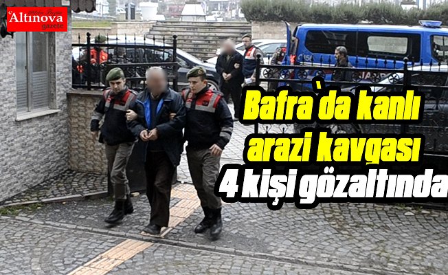 Bafra`da kanlı arazi kavgası : 4 gözaltı