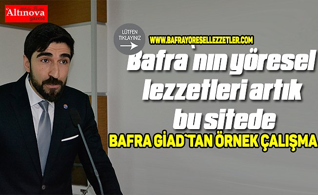 Bafra`nın yöresel lezzetleri artık bu sitede