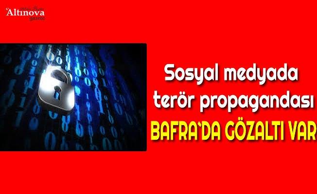 Sosyal medyada terör propagandasına gözaltı 