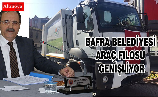 BAFRA BELEDİYESİ ARAÇ FİLOSU GENİŞLİYOR