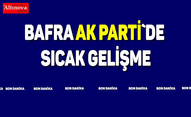 Bafra kongresi ertelendi