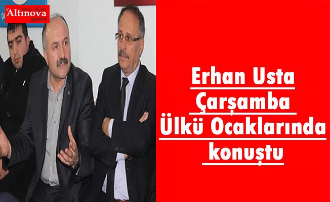 Erhan Usta Çarşamba Ülkü Ocaklarında konuştu