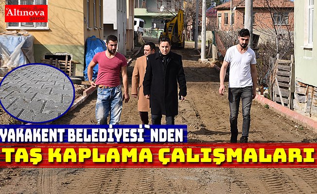 Yakakent Belediyesi`nden  taş kaplama çalışmaları