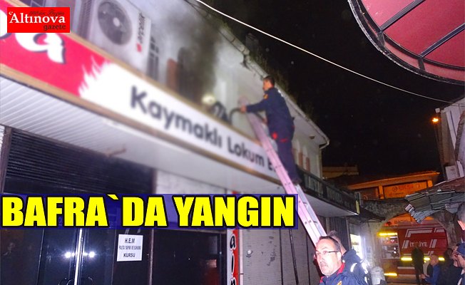 Bafra`da yangın