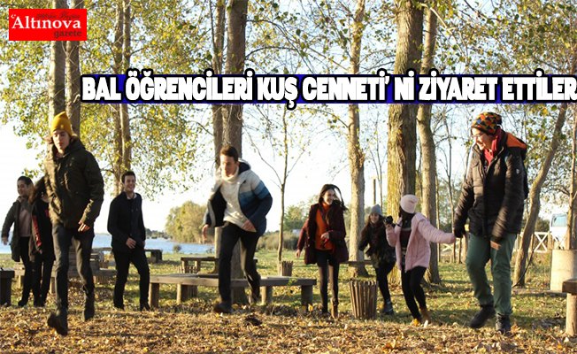 BAL ÖĞRENCİLERİ KUŞ CENNETİ' Nİ ZİYARET ETTİLER