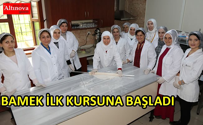 BAMEK İLK KURSUNA BAŞLADI