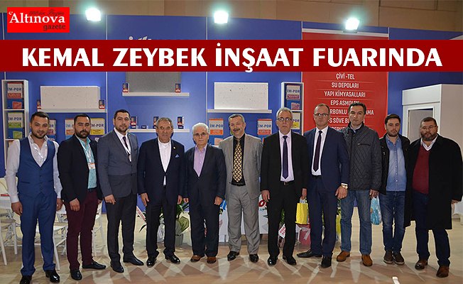 KEMAL ZEYBEK İNŞAAT FUARINDA