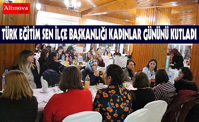 TÜRK EĞİTİM SEN BAFRA İLÇE BAŞKANLIĞI KADINLAR GÜNÜNÜ KUTLADI