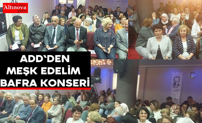 ADD`den Meşk Edelim Bafra konseri