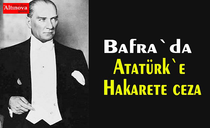 Atatürk`e hakarete ceza