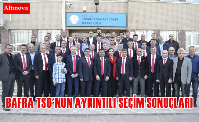 Bafra TSO Seçimlerinde Göksel Başar Güven Tazeledi