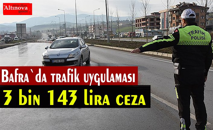 Bafra`da trafik uygulamaları