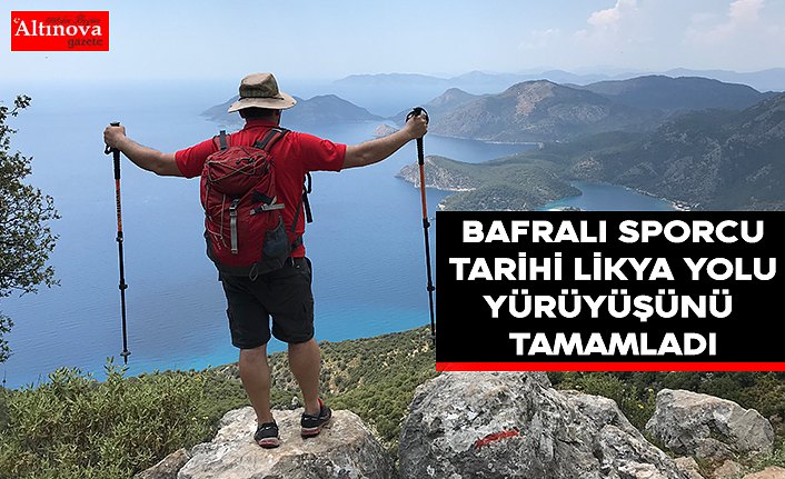 BAFRALI SPORCU TARİHİ LİKYA YOLU YÜRÜYÜŞÜNÜ TAMAMLADI