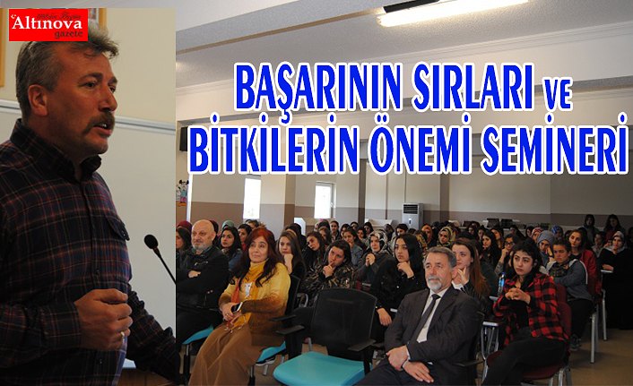 HASAN ÇAKIN LİSESİ' NDE BAŞARININ SIRLARI ve BİTKİLERİN ÖNEMİ SEMİNERİ