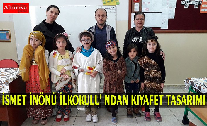 İSMET İNÖNÜ İLKOKULU' NDAN KIYAFET TASARIMI