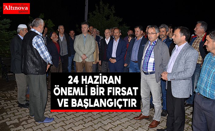 24 Haziran Önemli Bir Fırsat ve Başlangıçtır