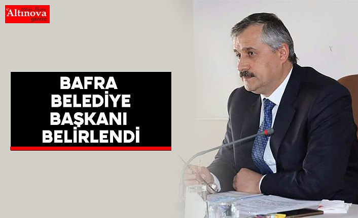 Bafra Belediye Başkan Adayı Belli Oldu