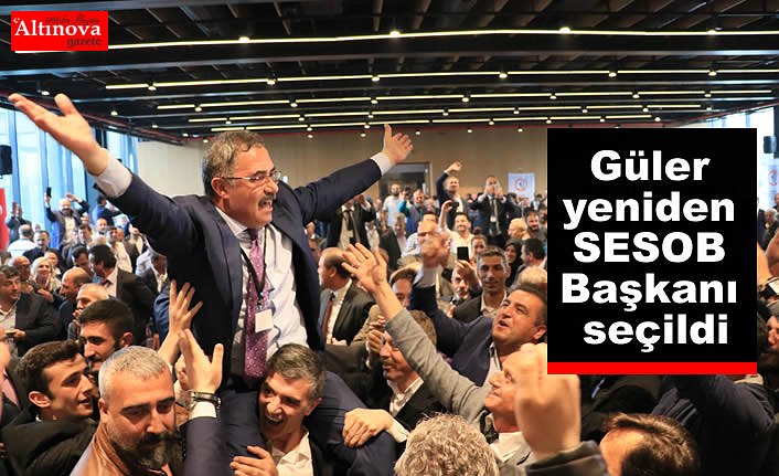 Güler yeniden SESOB Başkanı seçildi