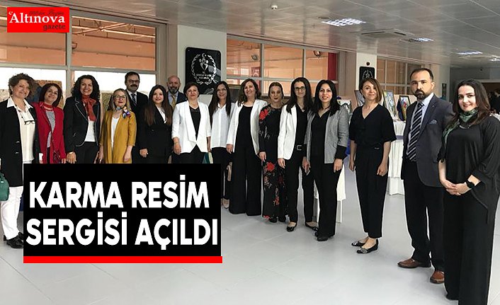 Karma Resim Sergisi Açıldı