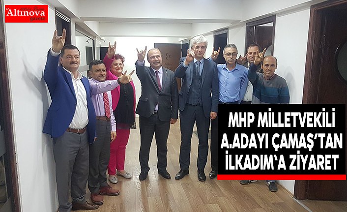 MHP Milletvekili A.Adayı Çamaş’tan İlkadım'a Ziyaret