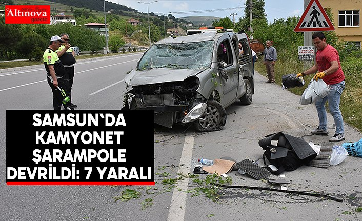 Samsun'da kamyonet şarampole devrildi: 7 yaralı