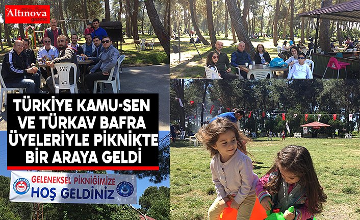 TÜRKİYE KAMU-SEN VE TÜRKAV BAFRA ÜYELERİYLE PİKNİKTE BİR ARAYA GELDİ