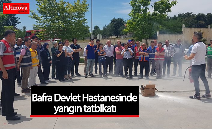 Bafra Devlet Hastanesinde yangın tatbikatı