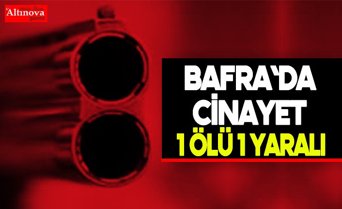 Bafra`da cinayet