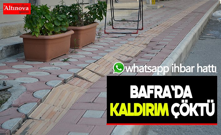 Bafra`da kaldırım çöktü