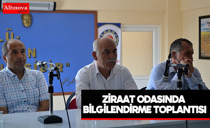 Ziraat Odasında bilgilendirme toplantısı
