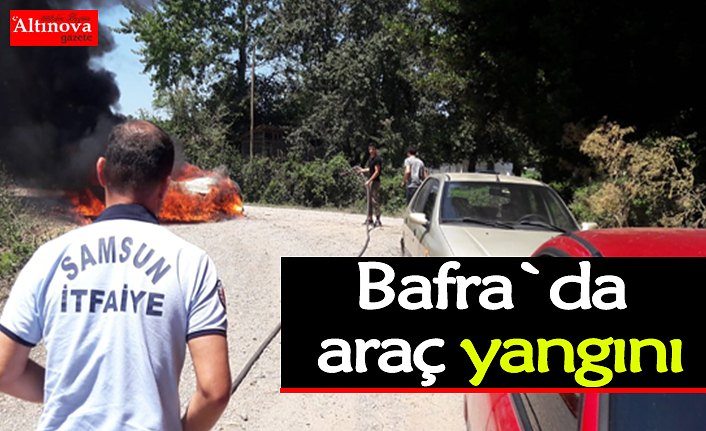 Bafra`da araç yangını