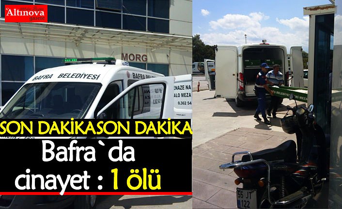 Bafra`da cinayet : 1 ölü