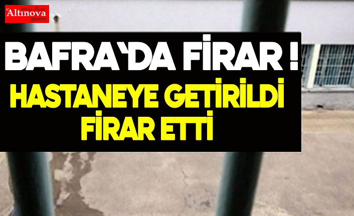 Hastaneye getirilen mahkum firar etti