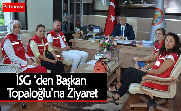 İSG ‘den Başkan Topaloğlu’na Ziyaret