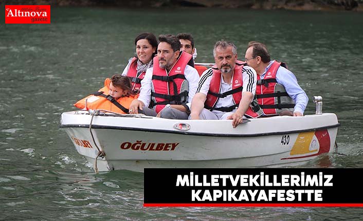 MİLLETVEKİLLERİMİZ KAPIKAYAFESTTE