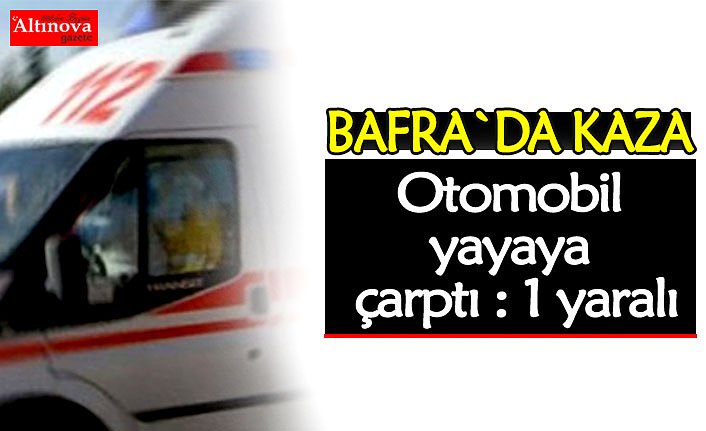 Otomobil yayaya çarptı : 1 yaralı